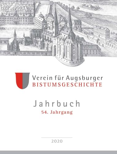 Jahrbuch / Verein für Augsburger Bistumsgeschichte: 54. Jahrgang von Anton H. Konrad Verlag