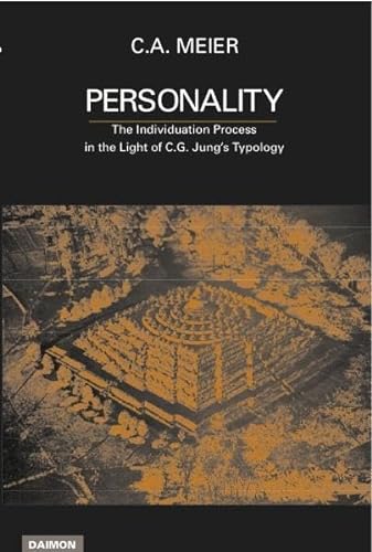 Personality. The Individuation Process in the Light of C. G. Jung's Typology: The Individation Process in the Light of C G Jung's Typology