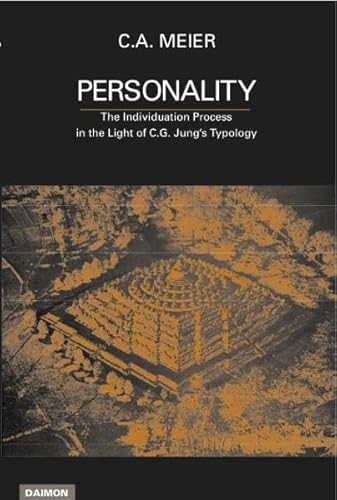 Personality. The Individuation Process in the Light of C. G. Jung's Typology: The Individation Process in the Light of C G Jung's Typology