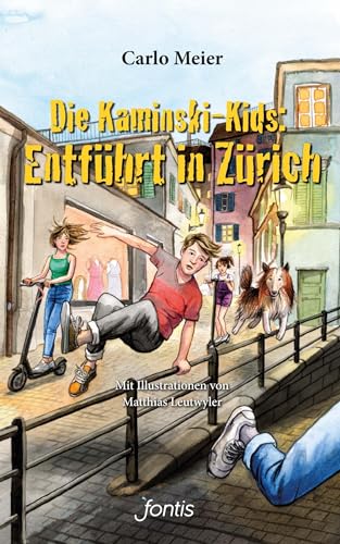 Die Kaminski-Kids: Entführt in Zürich: Illustriert von Matthias Leutwyler (Die Kaminski-Kids (TB): Taschenbuchausgaben) von Fontis