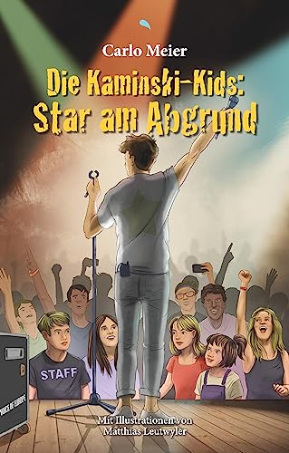 Die Kaminski-Kids: Star am Abgrund: Mit Illustrationen von Matthias Leutwyler (Die Kaminski-Kids (HC): Hardcoverausgaben)