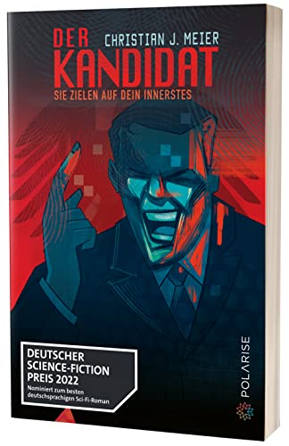 Der Kandidat: Sie zielen auf dein Innerstes von Polarise
