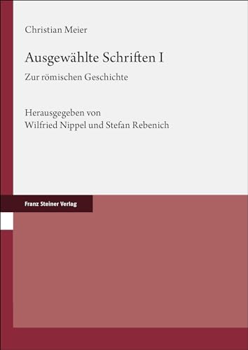 Ausgewählte Schriften. Band 1: Zur römischen Geschichte von Franz Steiner Verlag