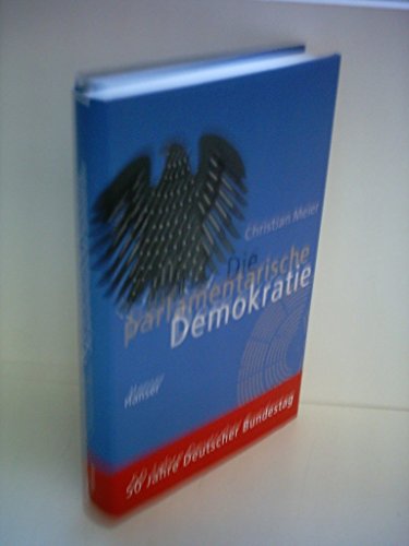 Die parlamentarische Demokratie: 50 Jahre Deutscher Bundestag