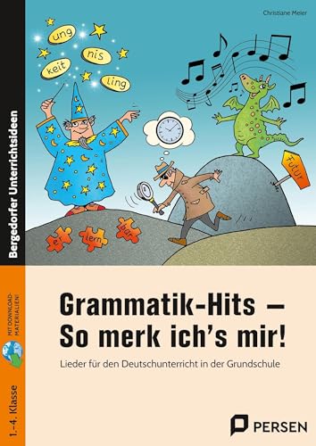 Grammatik-Hits - So merk ich's mir!: Lieder für den Deutschunterricht in der Grundschule (1. bis 4. Klasse) von Persen Verlag i.d. AAP