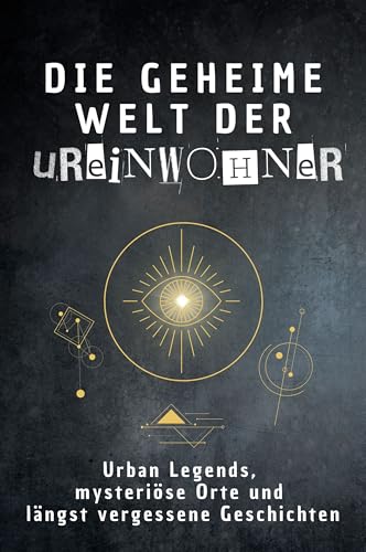 Die geheime Welt der Ureinwohner: Urban Legends, mysteriöse Orte und längst vergessene Geschichten. Geschenk für Fans von Grusel und Mystery, Halloween, True Crime von FlipFlop