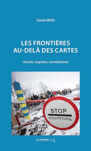 Les frontières au-delà des cartes: sécurité, migration, mondialisation