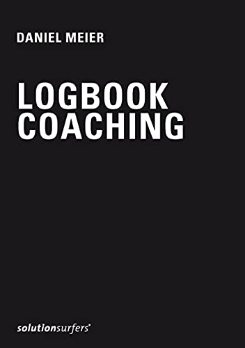 Logbook for Coaches: a personal journal for professional coaches von Books on Demand