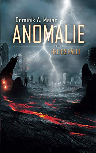 Anomalie: Helios fällt von Independently published