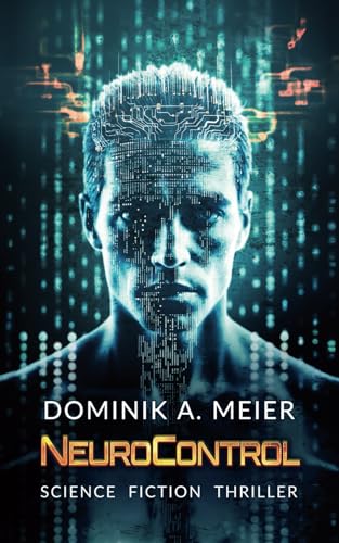NeuroControl: Science Fiction Thriller von Independently published