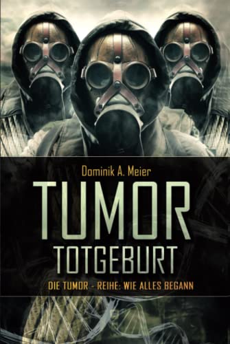 Tumor: Totgeburt (Tumor-Reihe, Band 5) von Independently published