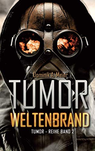 Tumor: Weltenbrand (Tumor-Reihe, Band 2) von Independently published