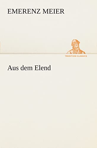 Aus dem Elend (TREDITION CLASSICS)