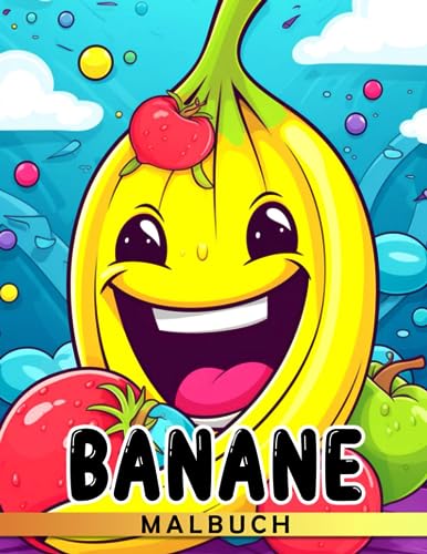 Banane Malbuch: 30 Premium-Bilder zum Ausmalen, perfekt für Spaß, Stressabbau, Weihnachten und Wichtelgeschenke. Steigern Sie Ihre Stimmung mit diesem einzigartigen Angebot.