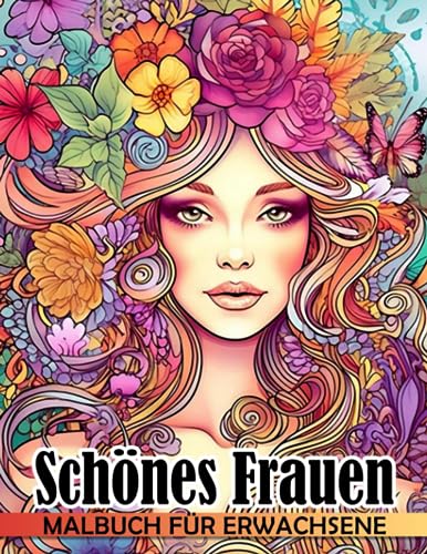 "Beautiful Women Coloring Book for Adults" would be translated to "Schönes Frauen Malbuch für Erwachsene" in German.: 40 hochwertige ... zur Entspannung und Stressabbau.
