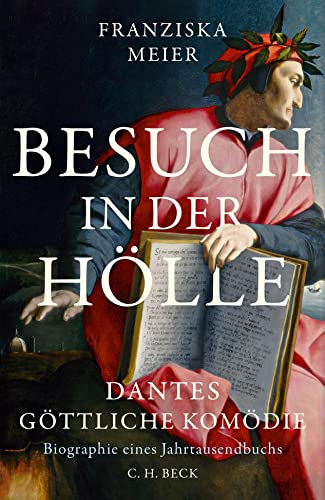 Besuch in der Hölle: Dantes Göttliche Komödie von Beck C. H.