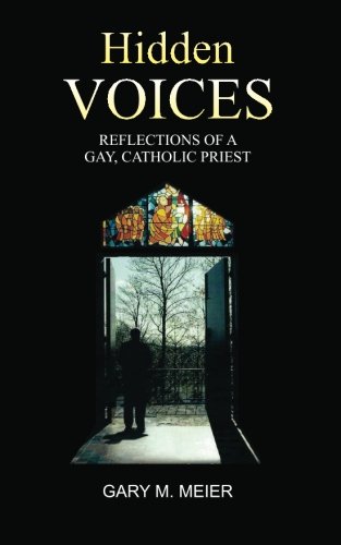 Hidden Voices: Reflections of a Gay, Catholic Priest