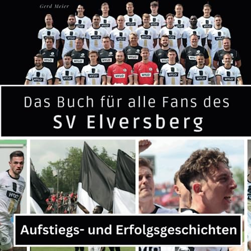 Das Buch für alle Fans des SV Elversberg: Aufstiegs- und Erfolgsgeschichten von 27 Amigos