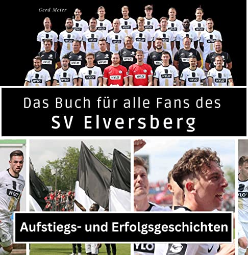 Das Buch für alle Fans des SV Elversberg: Aufstiegs- und Erfolgsgeschichten