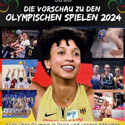 Die Vorschau zu den Olympischen Spielen 2024: Alles über Olympia in Paris und unsere Athleten Die Vorschau zu den Olympischen Spielen 2024: Alles über Olympia in Paris und unsere Athleten