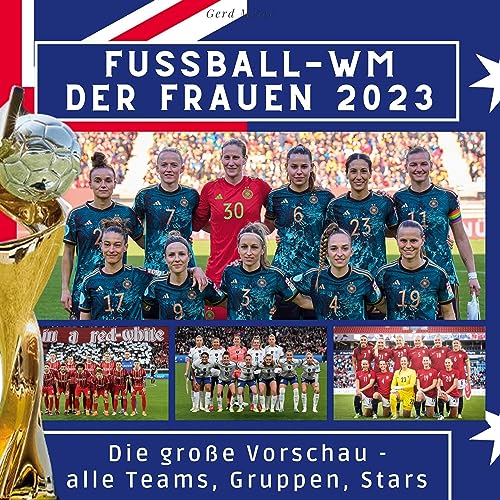 Fußball-WM der Frauen 2023 in Australien und Neuseeland: Die große Vorschau - alle Teams, Gruppen, Stars Fußball-WM der Frauen 2023 in Australien und Neuseeland: Die große Vorschau - alle Teams, Gruppen, Stars von 27Amigos