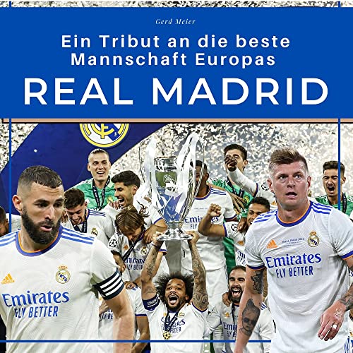 Real Madrid: Ein Tribut an die beste Mannschaft Europas von 27 Amigos