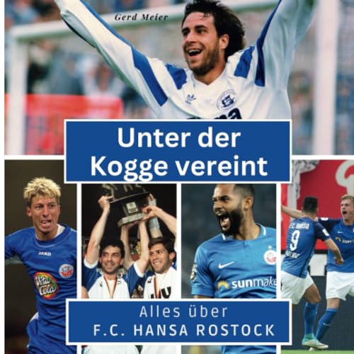Unter der Kogge vereint: Alles über F.C. Hansa Rostock von 27amigos