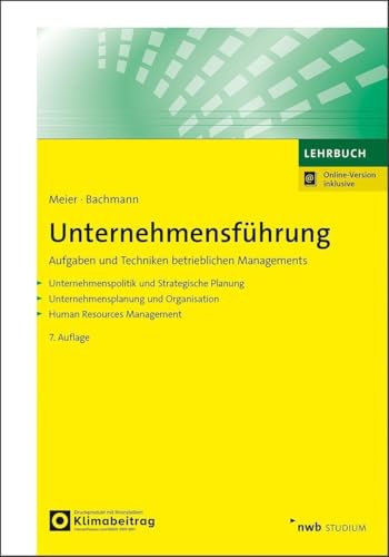 Unternehmensführung: Aufgaben und Techniken betrieblichen Managements (NWB Studium Betriebswirtschaft) von NWB Verlag
