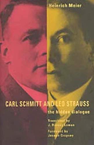 Carl Schmitt and Leo Strauss: The Hidden Dialogue