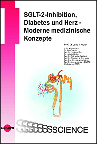 SGLT-2-Inhibition, Diabetes und Herz - Moderne medizinische Konzepte (UNI-MED Science)