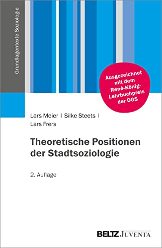 Theoretische Positionen der Stadtsoziologie (Grundlagentexte Soziologie) von Juventa Verlag GmbH