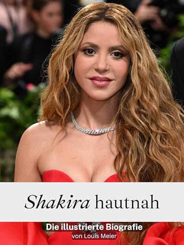 Shakira hautnah - Komplett in Farbe: Die illustrierte Biografie von FlipFlop
