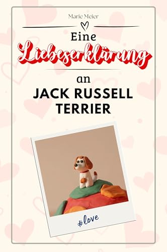 Eine Liebeserklärung an Jack Russell Terrier - Die große Hommage - das perfekte Geschenk für Weihnachten und Geburtstag und jeden Anlass von FlipFlop