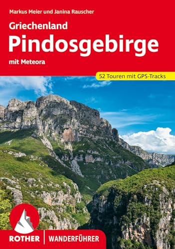 Griechenland – Pindosgebirge: mit Meteora. 52 Touren mit GPS-Tracks (Rother Wanderführer)