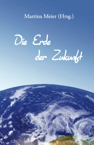 Die Erde der Zukunft