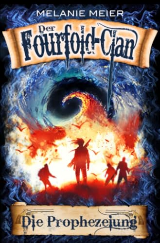 Der Fourfold-Clan: Die Prophezeiung (Die Fourfold-Saga)