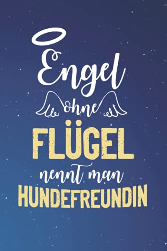 Engel Ohne Flügel Nennt Man Hundefreundin: A5 Punkteraster • Notebook • Notizbuch • Taschenbuch • Journal • Tagebuch - Ein lustiges Geschenk für ... Familie und die beste Hundefreundin der Welt