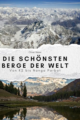 Die schönsten Berge der Welt: Von K2 bis Nanga Parbat von FlipFlop