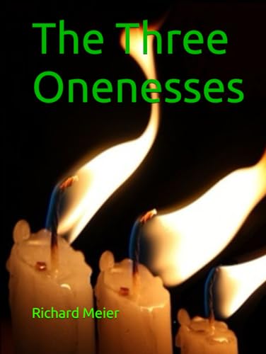 The Three Onenesses von Independently published