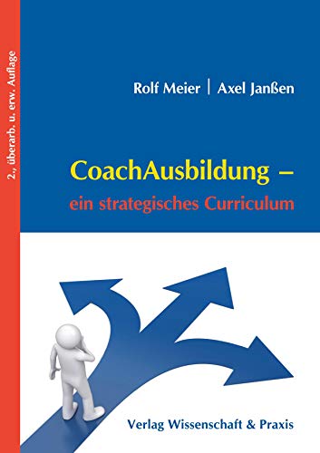 CoachAusbildung.: Ein strategisches Curriculum. CoachAusbildung.: Ein strategisches Curriculum.