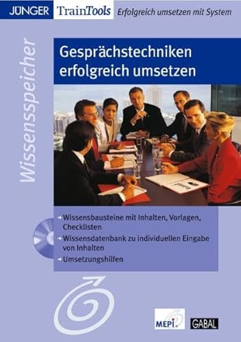 Gesprächstechniken - erfolgreich umsetzen (Der Wissensspeicher): Wissensbausteine mit Inhalten, Vorlagen, Checklisten. Wissensdatenbank zur ... Für Windows 2000/XP/Vista (CD-ROM)