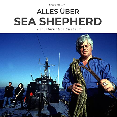Alles über Sea Shepherd: Der informative Bildband von 27 Amigos