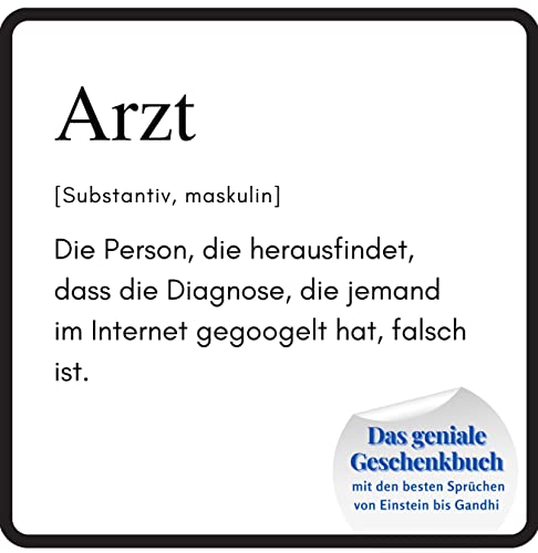 Arzt: Das geniale Geschenkbuch mit den besten Sprüchen von Einstein bis Gandhi. Das perfekte Geschenk zum Geburtstag oder zu Weihnachten Arzt: Das geniale Geschenkbuch mit den besten Sprüchen von Einstein bis Gandhi. Das perfekte Geschenk zum Geburtstag oder zu Weihnachten