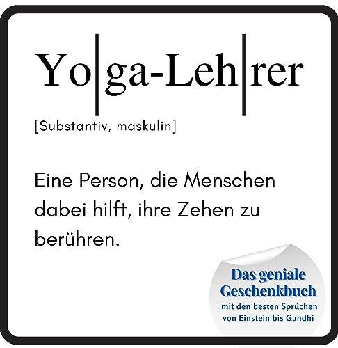 Yoga-Lehrer: Das geniale Geschenkbuch mit den besten Sprüchen von Einstein bis Gandhi. Das perfekte Geschenk zum Geburtstag oder zu Weihnachten Yoga-Lehrer: Das geniale Geschenkbuch mit den besten Sprüchen von Einstein bis Gandhi. Das perfekte Geschenk zum Geburtstag oder zu Weihnachten von 27 Amigos
