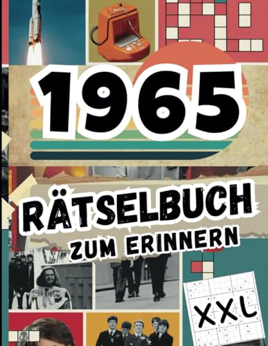 1965 – Rätselbuch zum Erinnern: Das ideale Geschenk zum 60. Geburtstag mit Sudokus, Kreuzworträtseln und vielem mehr (Geschenkbücher für jede Altersgruppe) 1965 – Rätselbuch zum Erinnern: Das ideale Geschenk zum 60. Geburtstag mit Sudokus, Kreuzworträtseln und vielem mehr (Geschenkbücher für jede Altersgruppe)