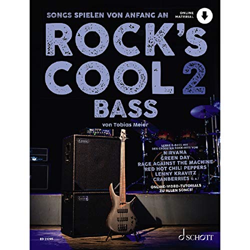Rock's Cool BASS: Songs spielen von Anfang an. Band 2. E-Bass. (Rock's Cool, Band 2) Rock's Cool BASS: Songs spielen von Anfang an. Band 2. E-Bass. (Rock's Cool, Band 2)