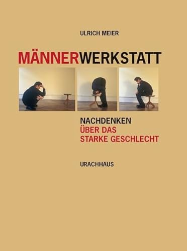 Männerwerkstatt: Nachdenken über das starke Geschlecht