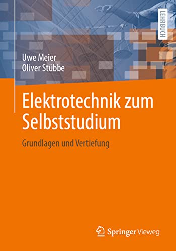 Elektrotechnik zum Selbststudium: Grundlagen und Vertiefung von Springer