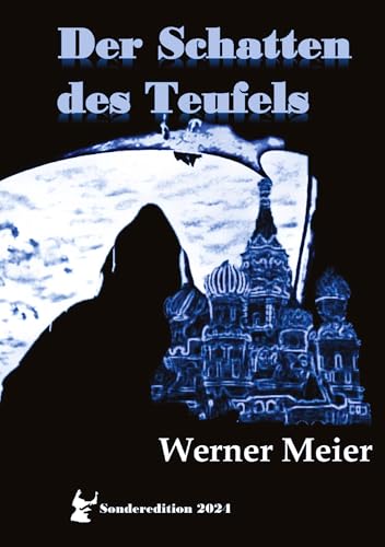Der Schatten des Teufels: Sonderedition! Sonderpreis! Brandaktuell! In Zeiten wie diesen... "Es ist der Ungar, der falsch spielt! Wir alle wissen das!" (meiercrimes Sonderedition 2024) von meiercrimes.de