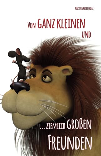 Von ganz kleinen und ziemlich großen Freunden